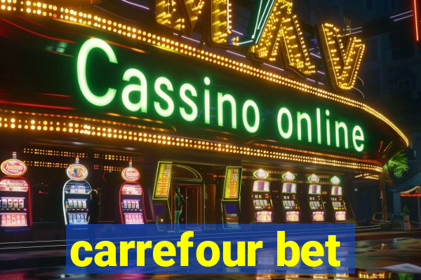 carrefour bet